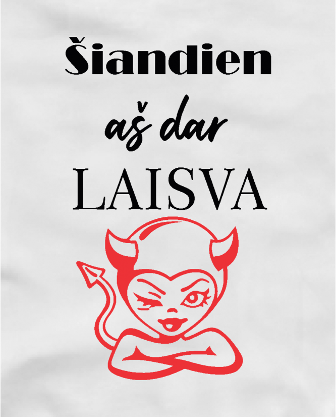 aš dar laisva